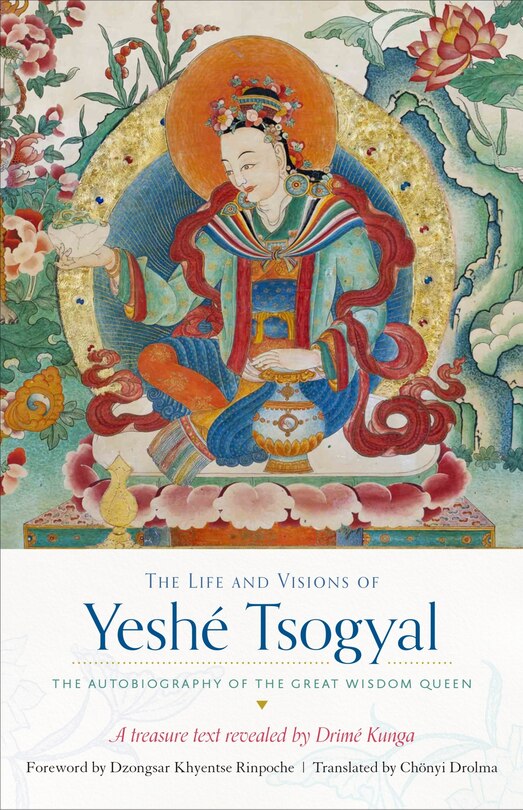 Front cover_The Life And Visions Of Yeshé Tsogyal