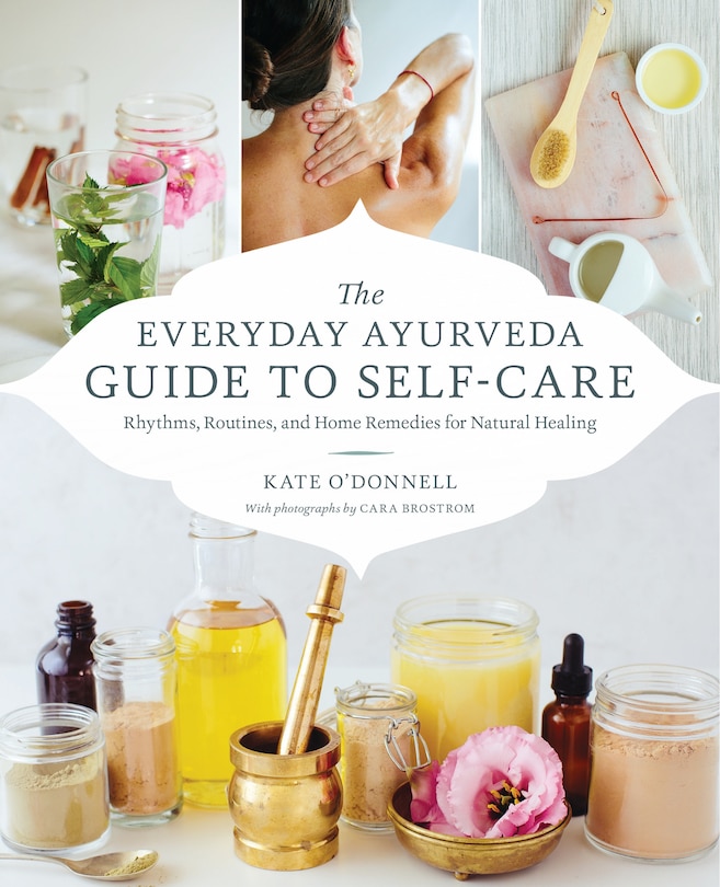 Front cover_The Everyday Ayurveda Guide To Self-care