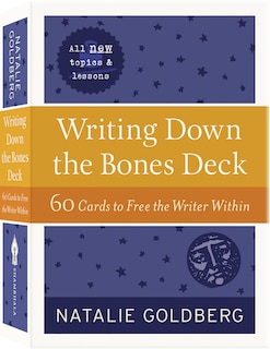 Writing Down The Bones Deck: 60 Cards To Free The Writer Within