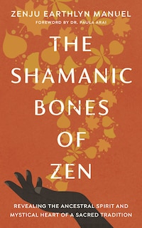 Front cover_The Shamanic Bones Of Zen
