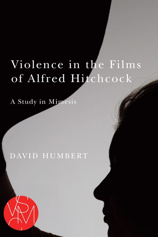 Front cover_Violence In The Films Of Alfred Hitchcock