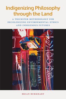 Couverture_Indigenizing Philosophy Through The Land