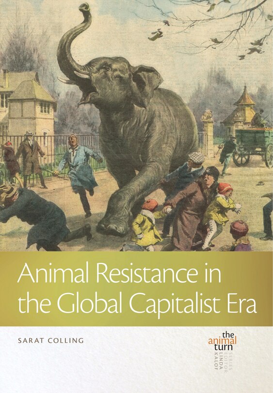 Front cover_Animal Resistance In The Global Capitalist Era