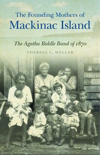 Front cover_The Founding Mothers of Mackinac Island