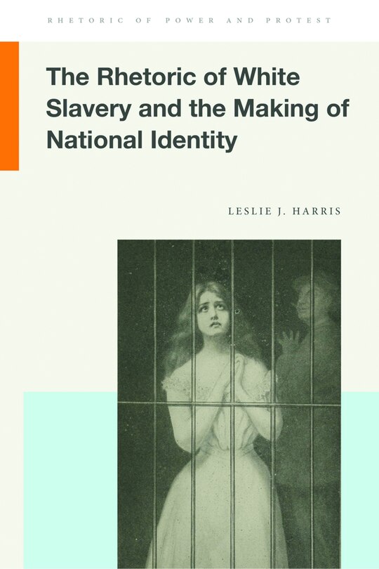 Couverture_The Rhetoric of White Slavery and the Making of National Identity