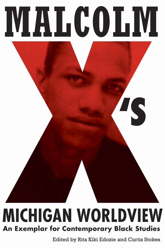 Front cover_Malcolm X's Michigan Worldview
