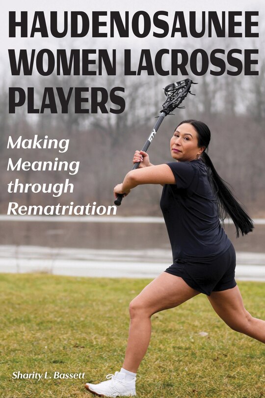 Front cover_Haudenosaunee Women Lacrosse Players
