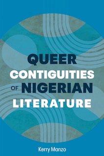 Couverture_Queer Contiguities of Nigerian Literature