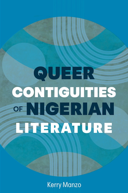 Couverture_Queer Contiguities of Nigerian Literature