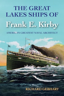 Front cover_The Great Lakes Ships of Frank E. Kirby