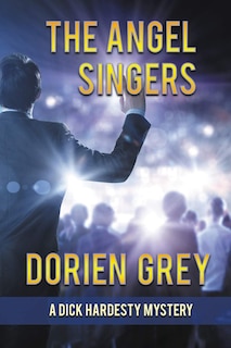 Front cover_The Angel Singers (A Dick Hardesty Mystery, #12)