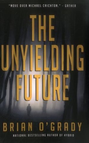 Unyielding Future by Brian O'Grady
