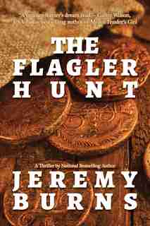 The Flagler Hunt by Jeremy Burns
