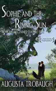 Sophie and the Rising Sun by Augusta Trobaugh