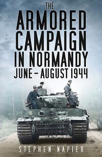 Couverture_The Armored Campaign In Normandy