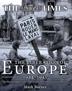 Couverture_The Liberation Of Europe 1944-1945