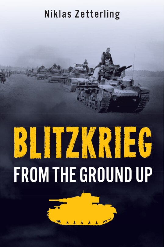 Blitzkrieg: From The Ground Up