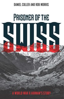 Front cover_Prisoner Of The Swiss
