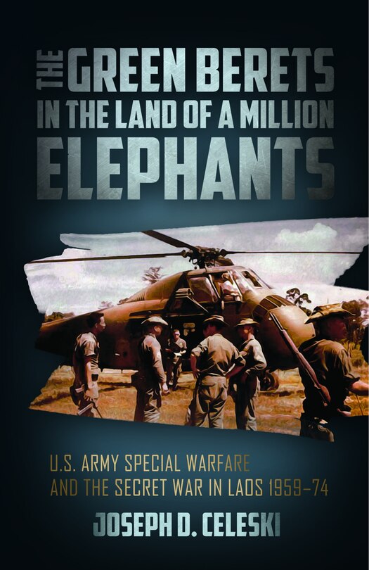 Front cover_The Green Berets In The Land Of A Million Elephants