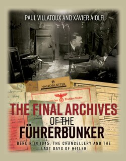 Couverture_The Final Archives Of The Fuhrerbunker