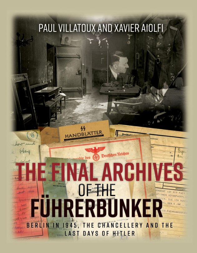 Couverture_The Final Archives Of The Fuhrerbunker