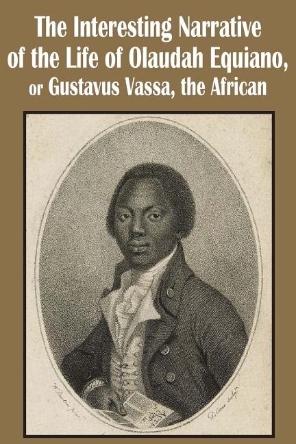 Front cover_The Interesting Narrative of the Life of Olaudah Equiano, or Gustavus Vassa, the African