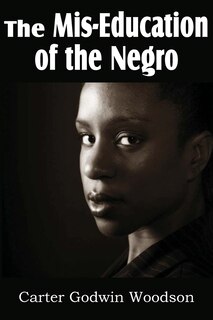 The Mis-Education of the Negro