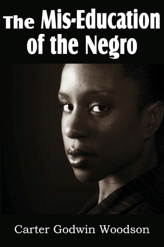 The Mis-Education of the Negro