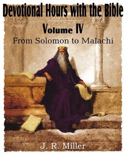 Couverture_Devotional Hours with the Bible Volume IV, from Solomon to Malachi