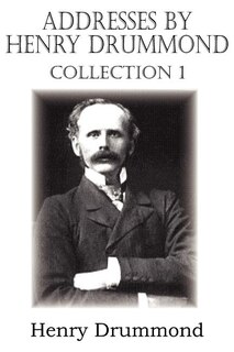 Front cover_Addresses by Henry Drummond Collection 1