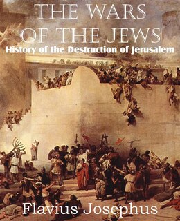 Couverture_The Wars of the Jews or History of the Destruction of Jerusalem