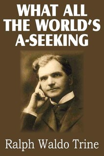 What All The World's A-Seeking
