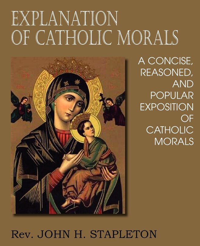 Front cover_Explanation of Catholic Morals