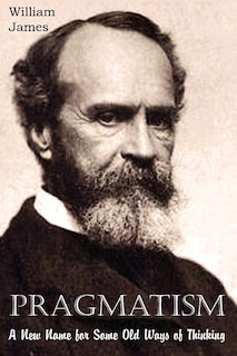 Couverture_Pragmatism, A New Name for Some Old Ways of Thinking