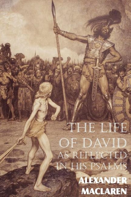 The Life Of David As Reflected In His Psalms