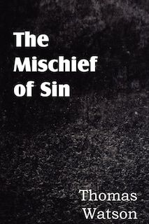 Front cover_The Mischief Of Sin