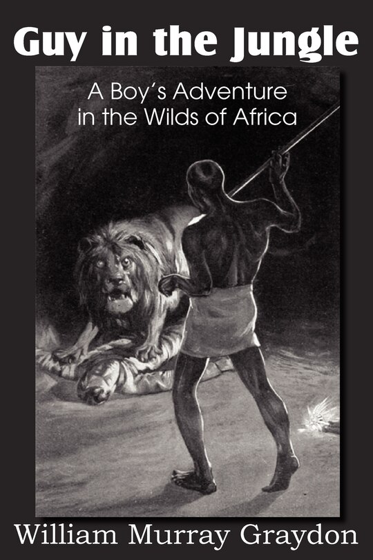 Couverture_Guy In The Jungle, A Boy's Adventure In The Wilds Of Africa