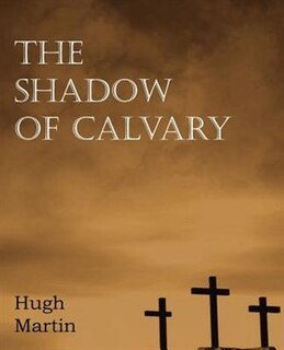 Front cover_The Shadow Of Calvary
