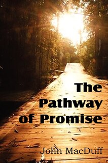 Front cover_The Pathway Of Promise, Words Of Comfort To The Christian Pilgrim