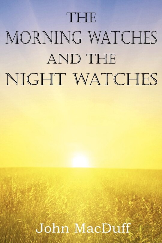 Couverture_The Morning Watches And The Night Watches