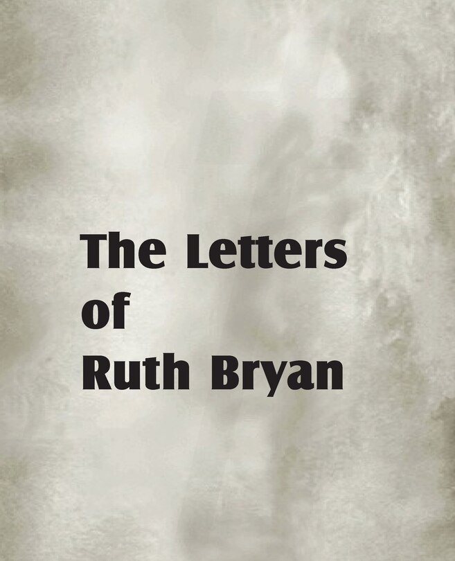Front cover_The Letters Of Ruth Bryan