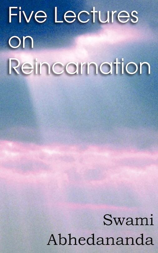 Couverture_Five Lectures on Reincarnation - Vedanta Philosophy