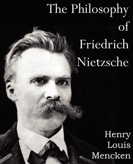 Front cover_The Philosophy of Friedrich Nietzsche