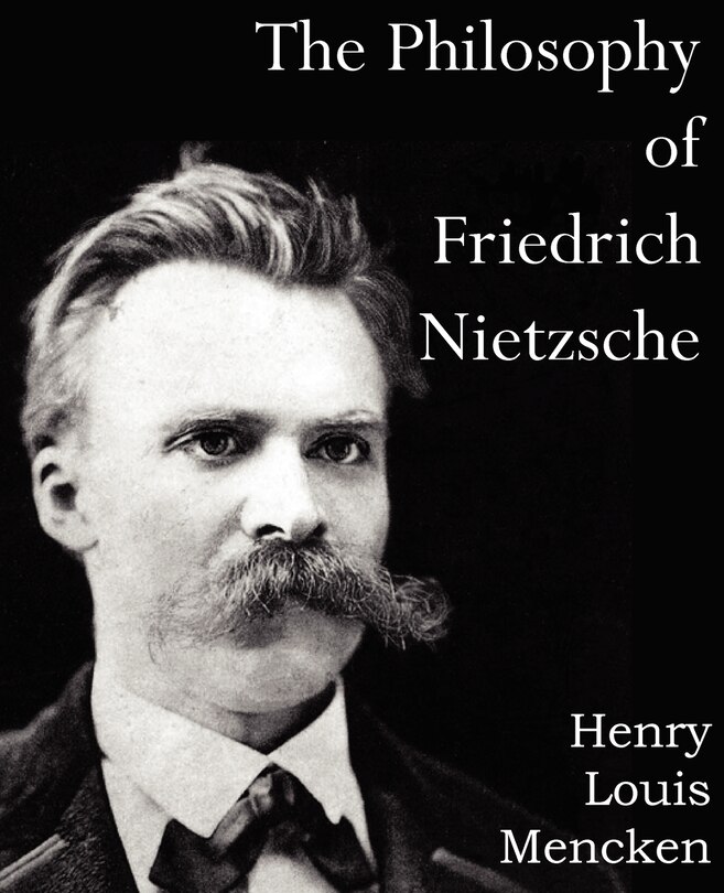 Front cover_The Philosophy of Friedrich Nietzsche