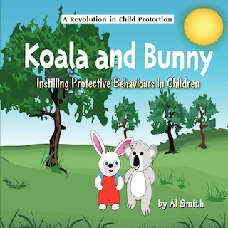 Koala And Bunny: Instilling Protective Behaviours In Children