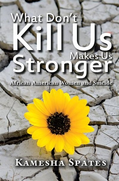 Couverture_What Don't Kill Us Makes Us Stronger