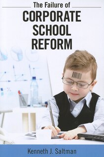 Couverture_Failure of Corporate School Reform