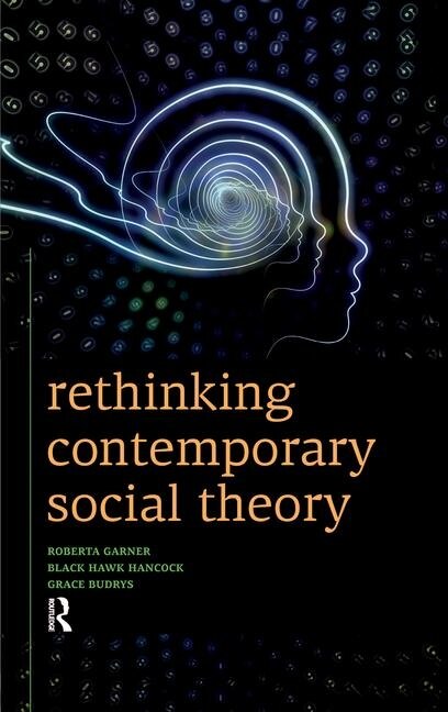 Couverture_Rethinking Contemporary Social Theory