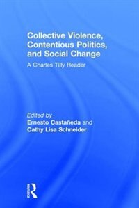 Front cover_Collective Violence, Contentious Politics, and Social Change