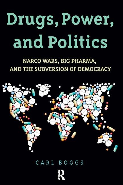 Front cover_Drugs, Power, and Politics